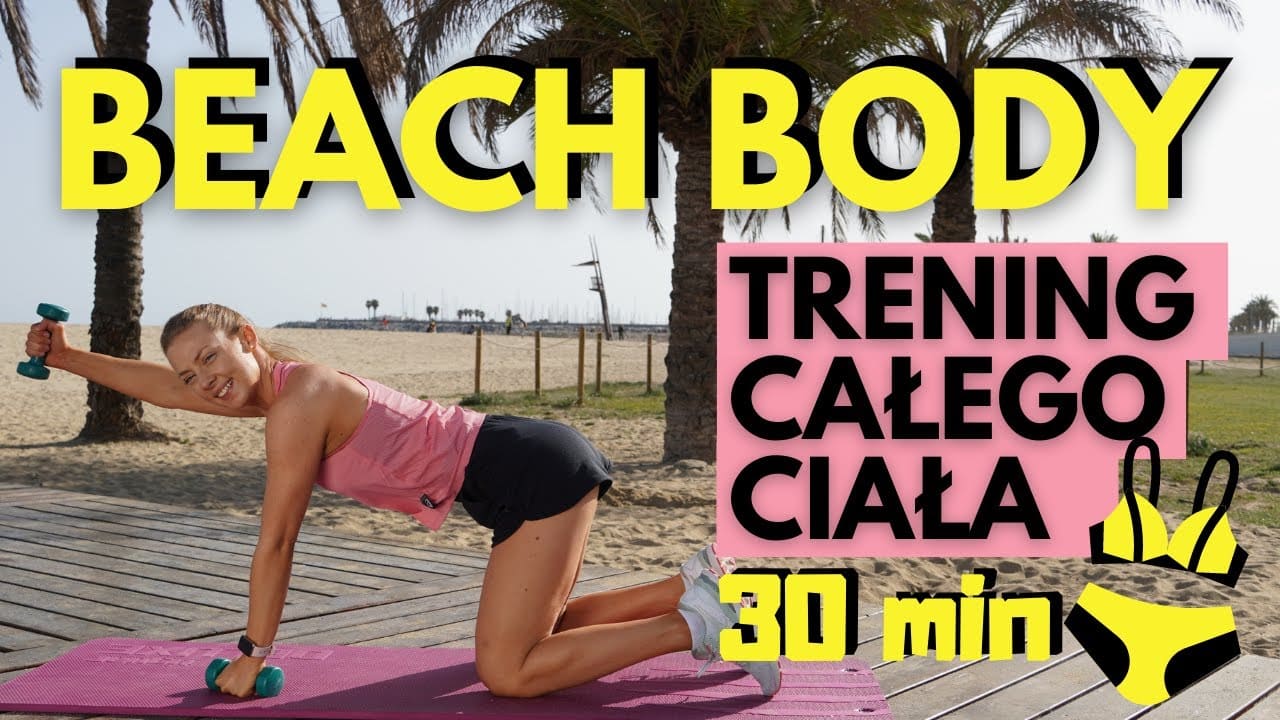 Beach Body – trening całego ciała bez powtarzania (Paula Piotrzkowska)